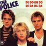 THE POLICE De Do Do Do De Da Da Da