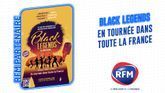 RFM vous offre vos places pour la tournée Black Legends 