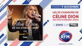 Mardi 9 novembre à 21h15 : RFM partenaire de « Les 30 chansons de Céline Dion que vous n'oublierez jamais » sur TMC ! 