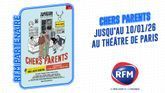 RFM partenaire de la pièce de théâtre "Chers Parents"
