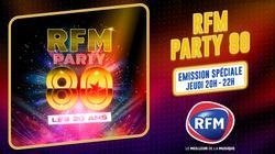 RFM Party 80 : émission spéciale jeudi 09/03