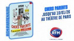 RFM partenaire de la pièce de théâtre "Chers Parents"