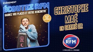 Écoutez RFM et gagnez vos places en carré or + votre rencontre pour le concert de Christophe Maé