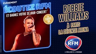 Robbie Williams : RFM vous offre votre séjour-concert pour son show à Paris la Défense Arena 