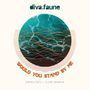 DIVA FAUNE/CLAIRE DENAMUR Would you stand by me