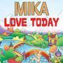 MIKA Love today